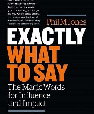 Unlock the Power of Words with Exactly What to Say